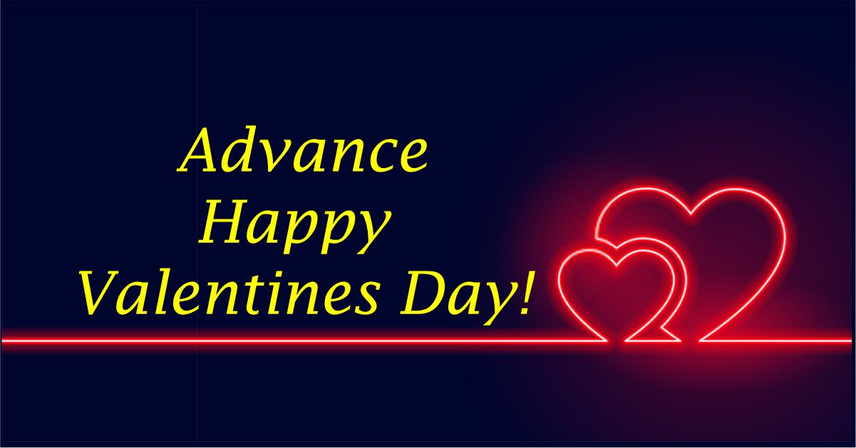 Advance Happy Valentines Day