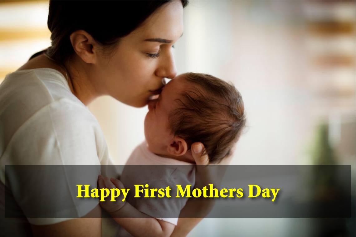 Happy First Mothers Day