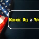 Memorial Day and Veterans Day