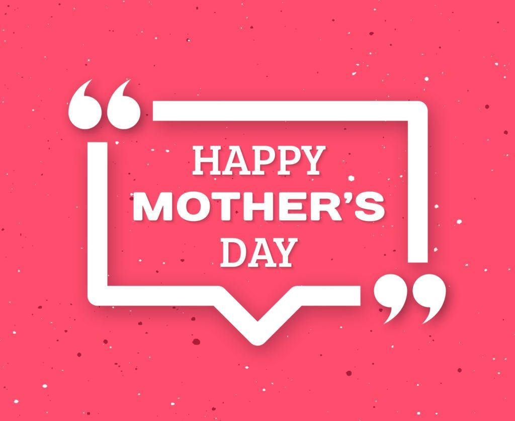 happy mothers day quote