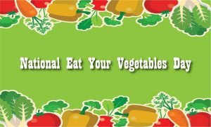 National Eat Your Vegetables Day