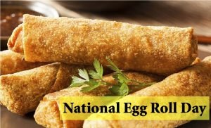 National Egg Roll Day