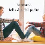 feliz dia del padre hermano