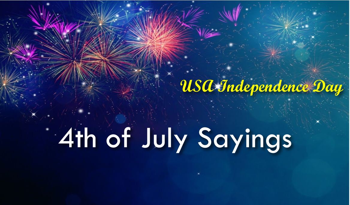 4th of July Sayings