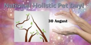 National Holistic Pet Day