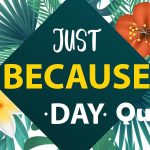 National Just Because Day Quotes