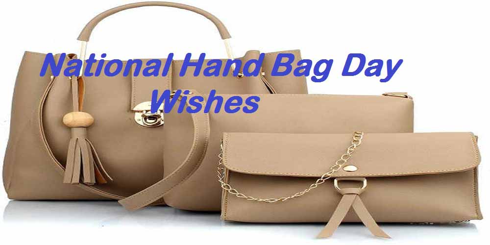 National Hand Bag Day wishes