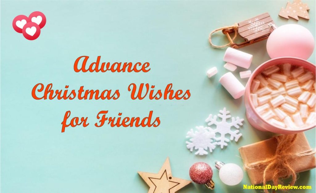 Advance Christmas Wishes for Friends