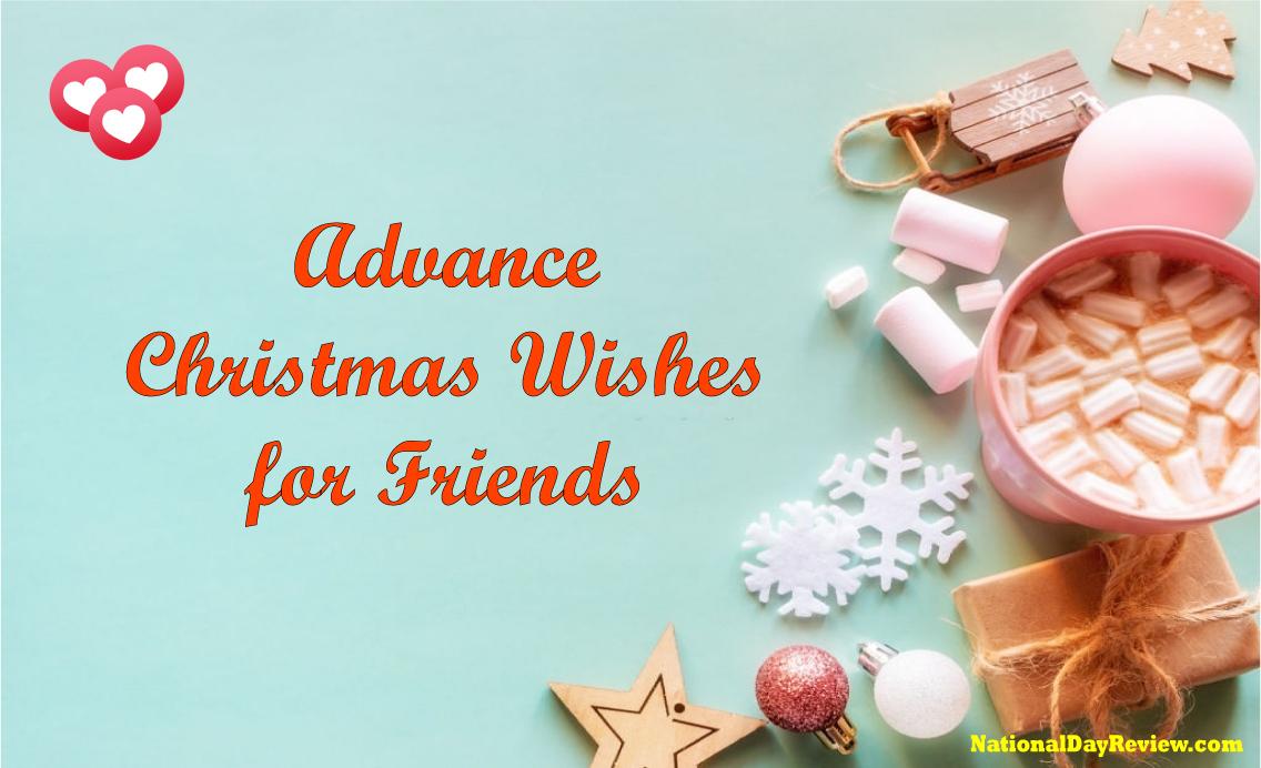 Advance Christmas Wishes for Friends