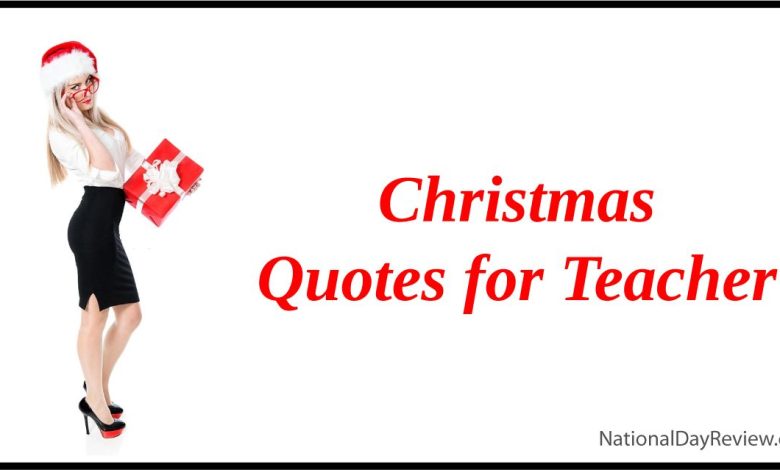 Christmas Quotes for Teacher