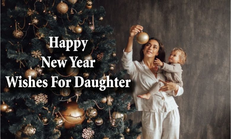 New Year Wishes For Daughter