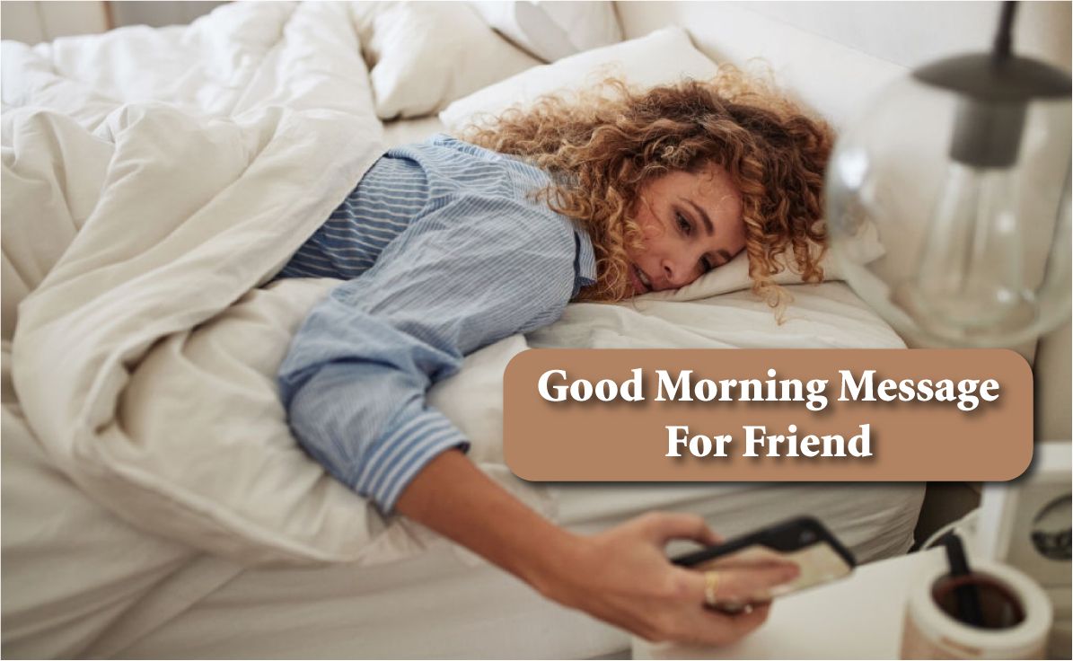 Good Morning Message For Friend