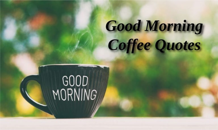 Good Morning Coffee Quotes