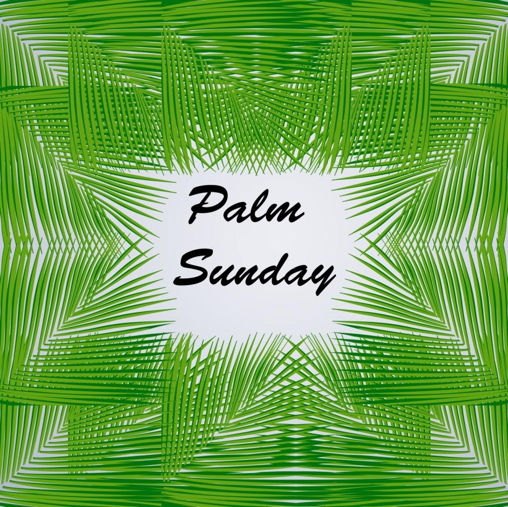 Happy Palm Sunday Message