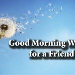 Good Morning Wishes for a Friend