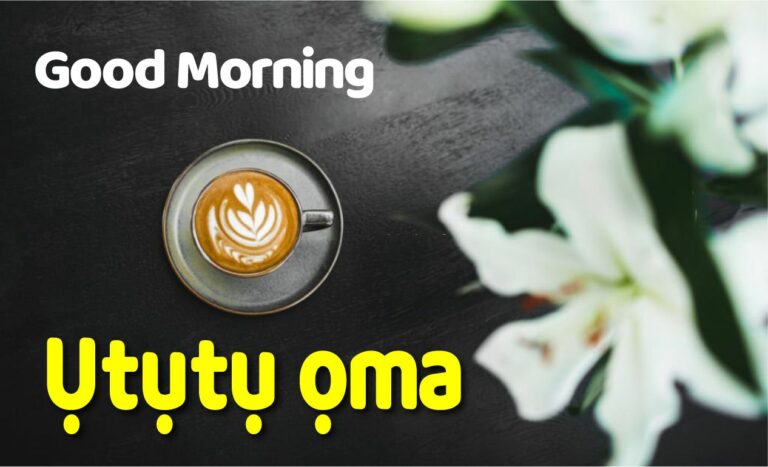 Good Morning in Igbo Language