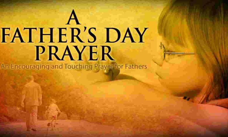 Happy Fathers Day Prayer Message