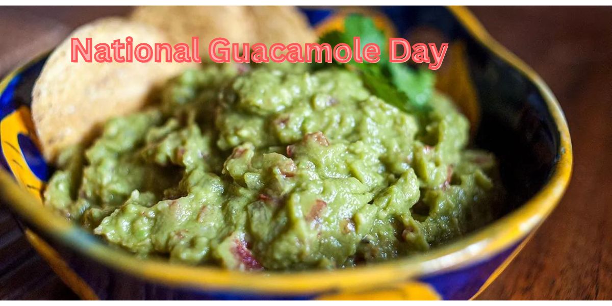 National Guacamole Day