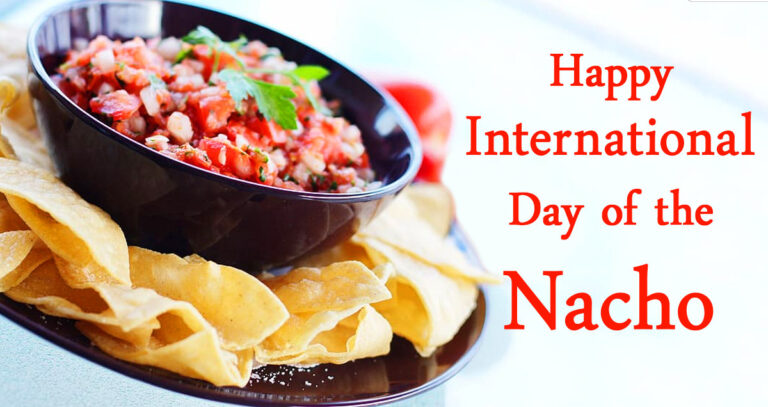 International Day of the Nacho 2026: Date, History, Activities