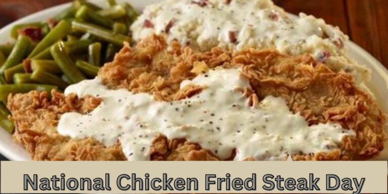 National Chicken Fried Steak Day 2026: History, Quotes, Messages, Activities