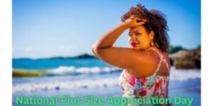 National Plus Size Appreciation Day