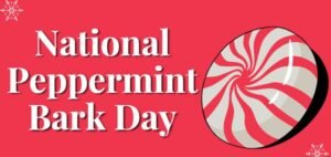 National Peppermint Bark Day