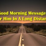 Good Morning Messages For Him In A Long Distance