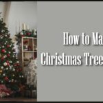 How to Make Christmas Tree Taller