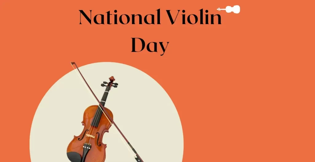 National Violin Day 2025: History, Activities, Quotes, Wishes, Messages