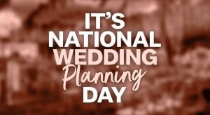 National Wedding Planning Day