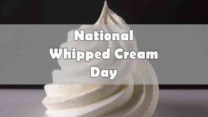 National Whipped Cream Day