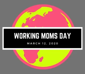 National Working Moms Day