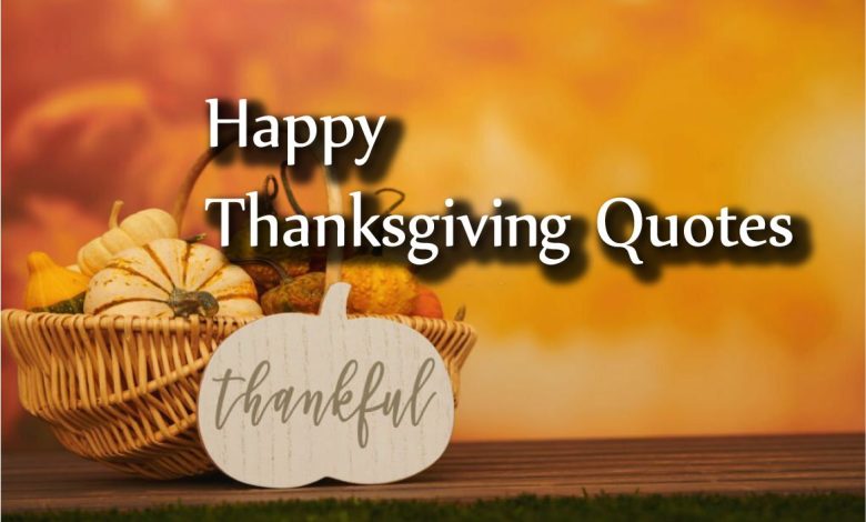 Happy Thanksgiving Quotes