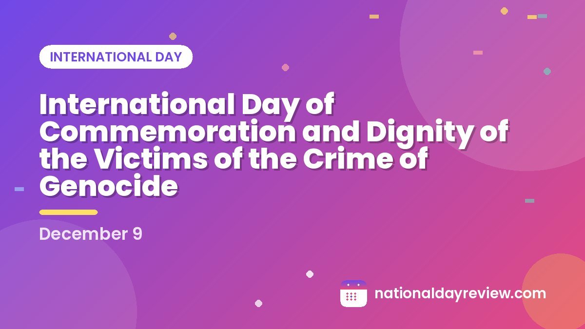International Day of Commemoration and Dignity of the Victims of the Crime of Genocide