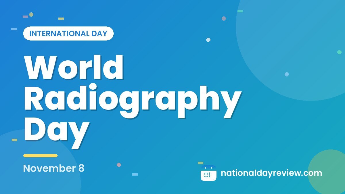 World Radiography Day